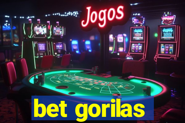 bet gorilas